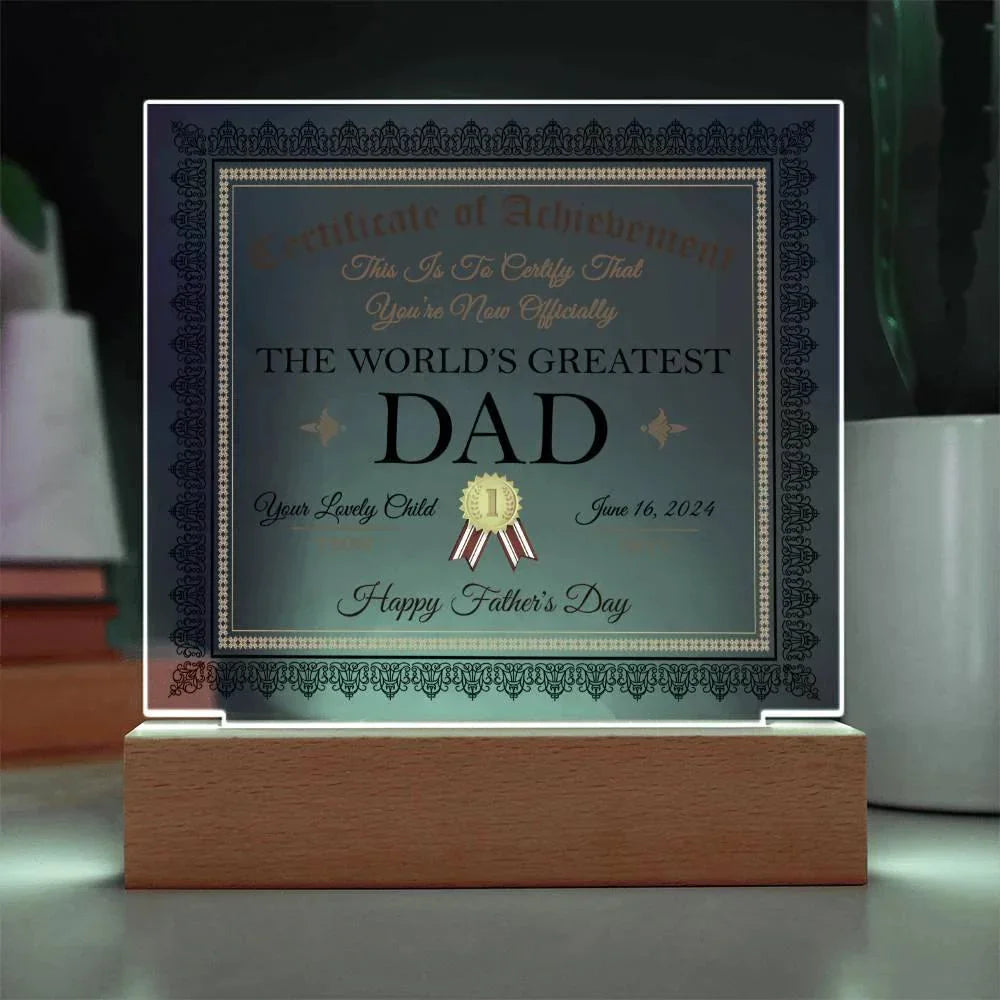 Personalized World's Greatest Dad Certificate – Custom Acrylic Plaque with Name & Date – Birthday, Father’s Day, or Any Occasion