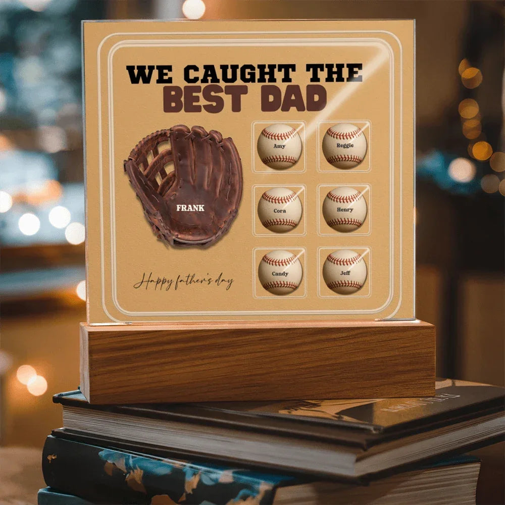 We Caught the Best Dad – Custom Baseball Glove Acrylic Plaque with Kids' Names – Personalized Father's Day Gift with LED Base Option