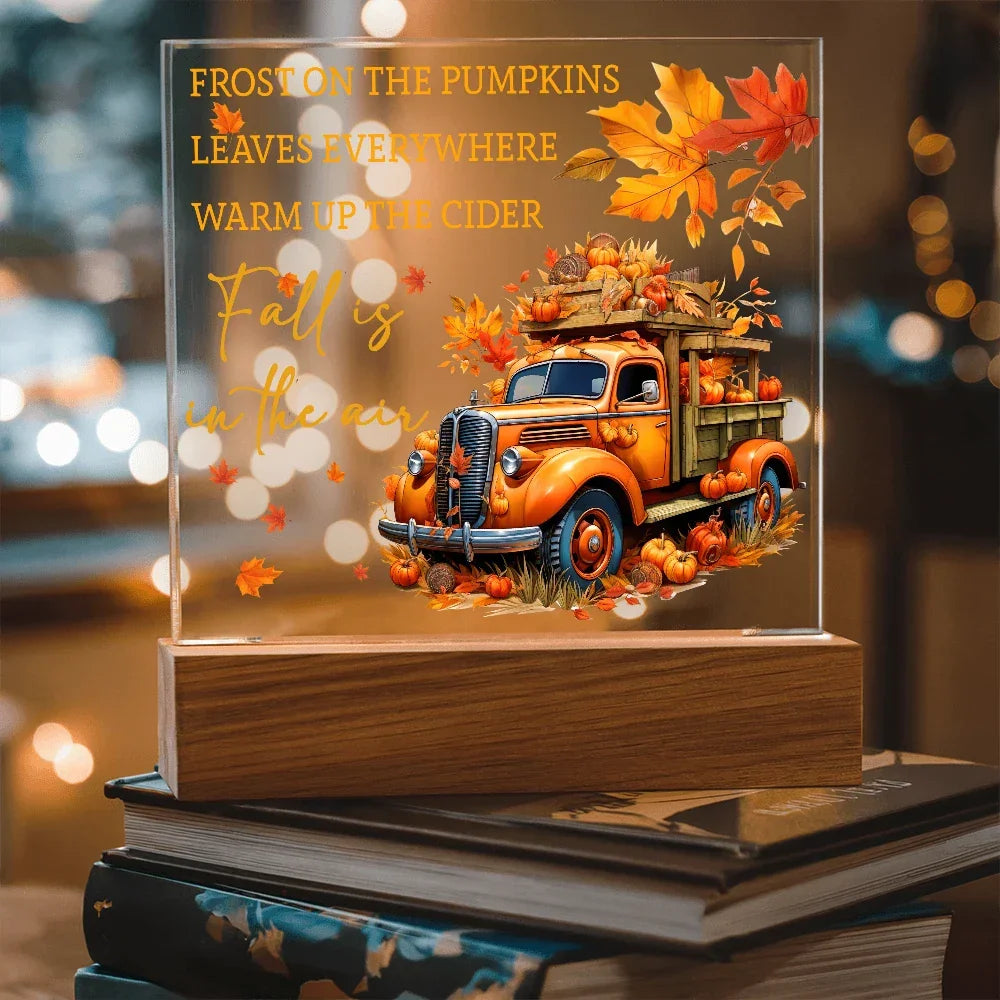 Fall Is in the Air Acrylic Plaque – Pumpkin Truck Autumn Decor – Lighted Acrylic Sign with Wooden Base (Corded or Battery Option)