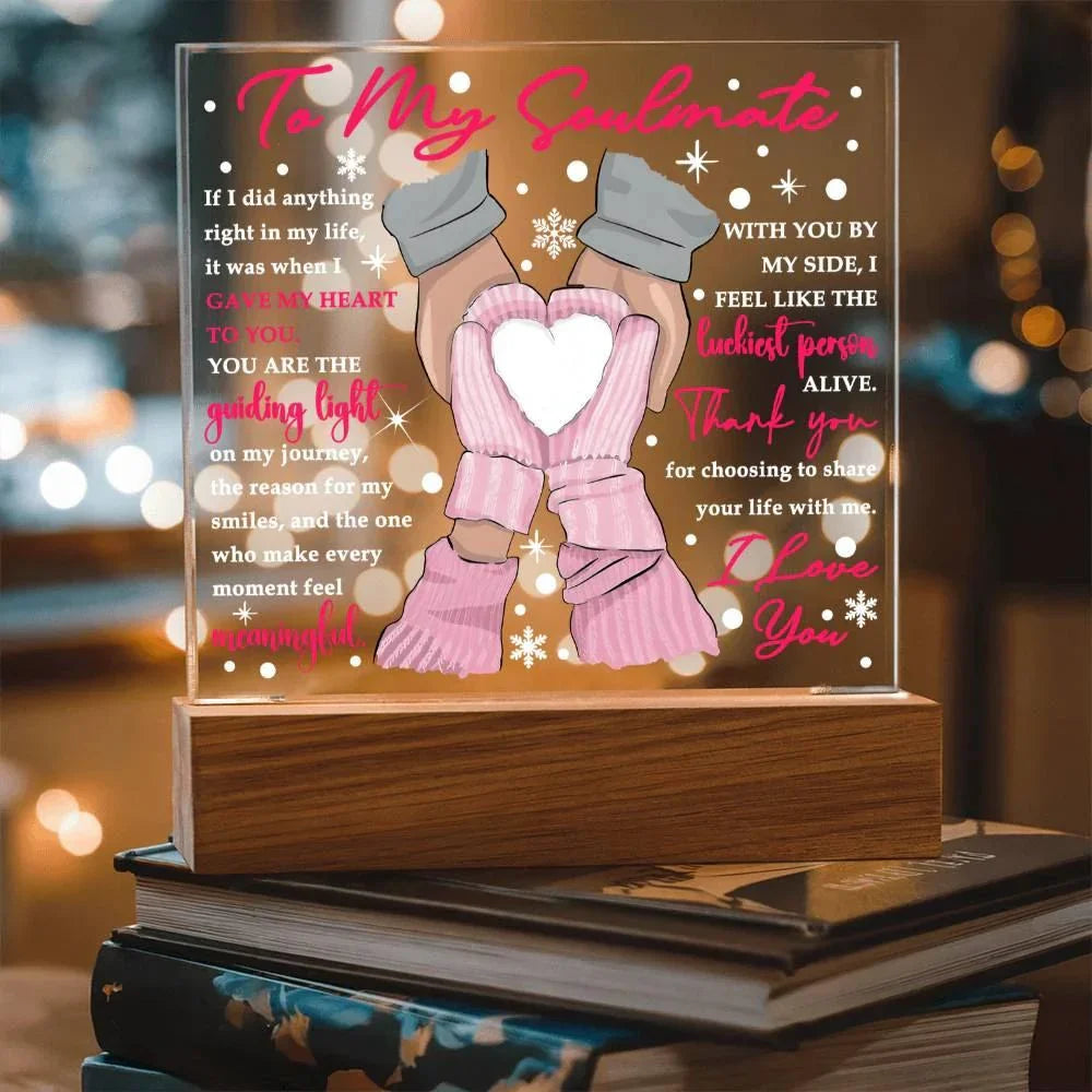 To My Soulmate Acrylic Plaque – Romantic Winter LED Light Gift | “Gave My Heart to You” Christmas or Valentine's Keepsake
