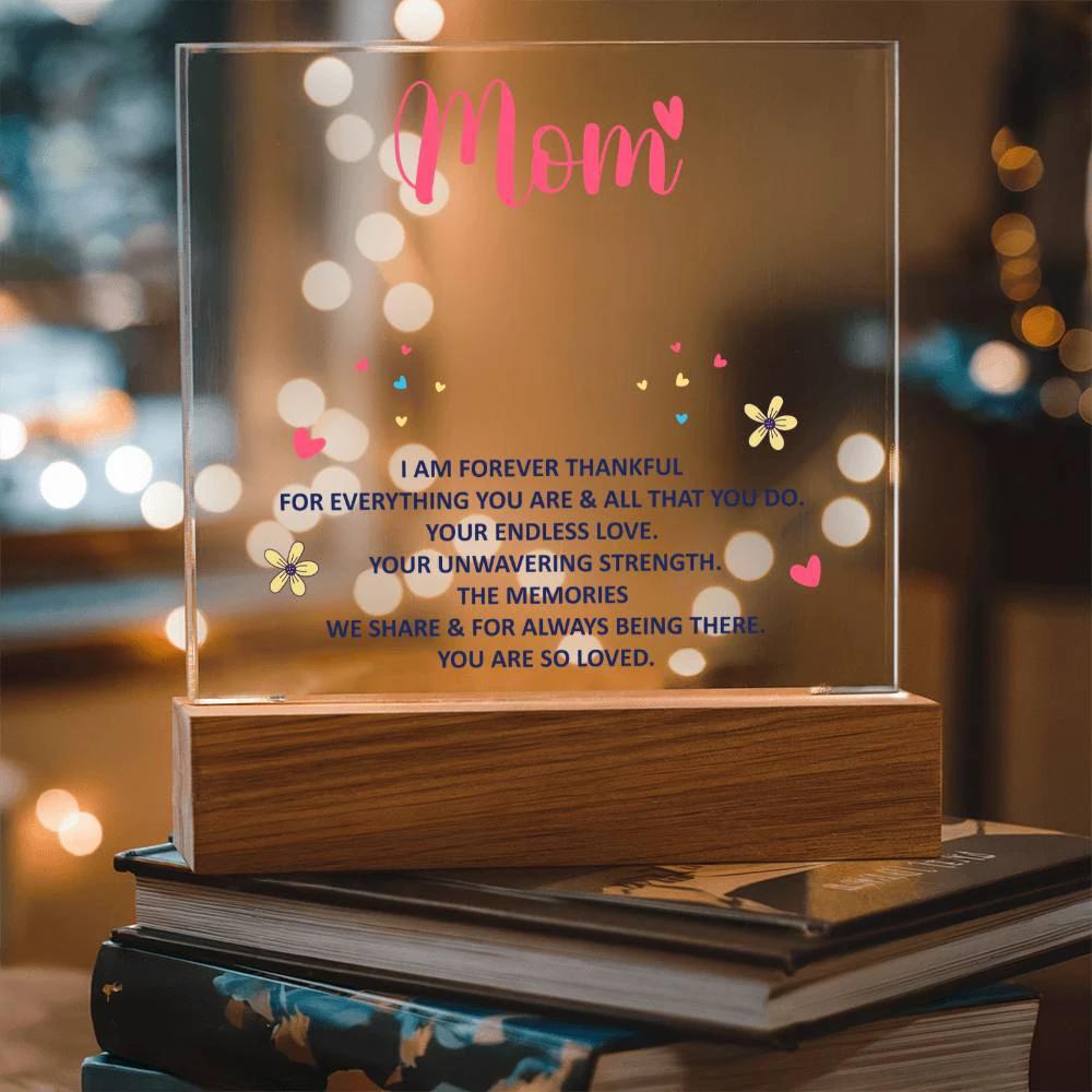 Mom, I am forever thankful Keepsake Acrylic Plaque