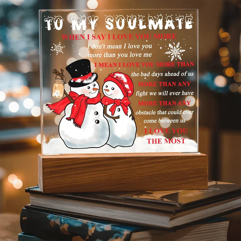 To My Soulmate Acrylic Plaque – Snowman Couple LED Light Gift | “I Love You More” Romantic Christmas Keepsake