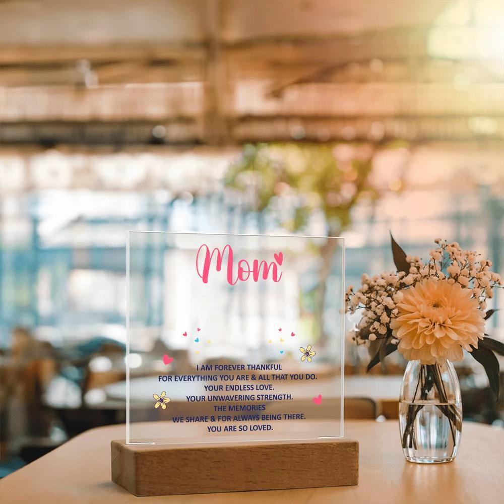 Mom, I am forever thankful Keepsake Acrylic Plaque