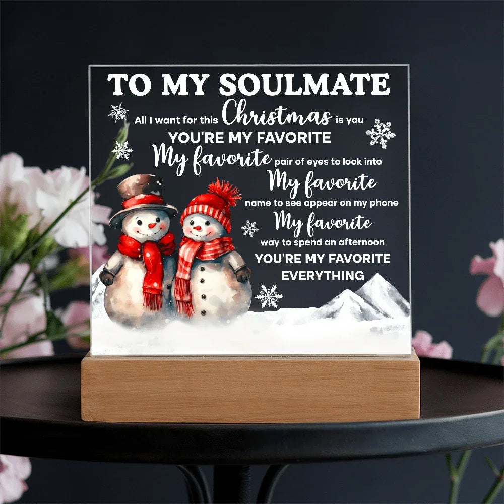 To My Soulmate Acrylic Plaque – Romantic Snowman Couple LED Light Gift | “You're My Favorite Everything” Christmas Keepsake