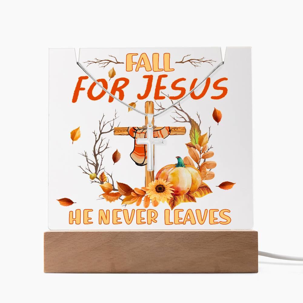 Fall For Jesus, He Never Leaves - Keepsake Acrylic Plaque with Artisan Cross Necklace - Mallard Moon Gift Shop