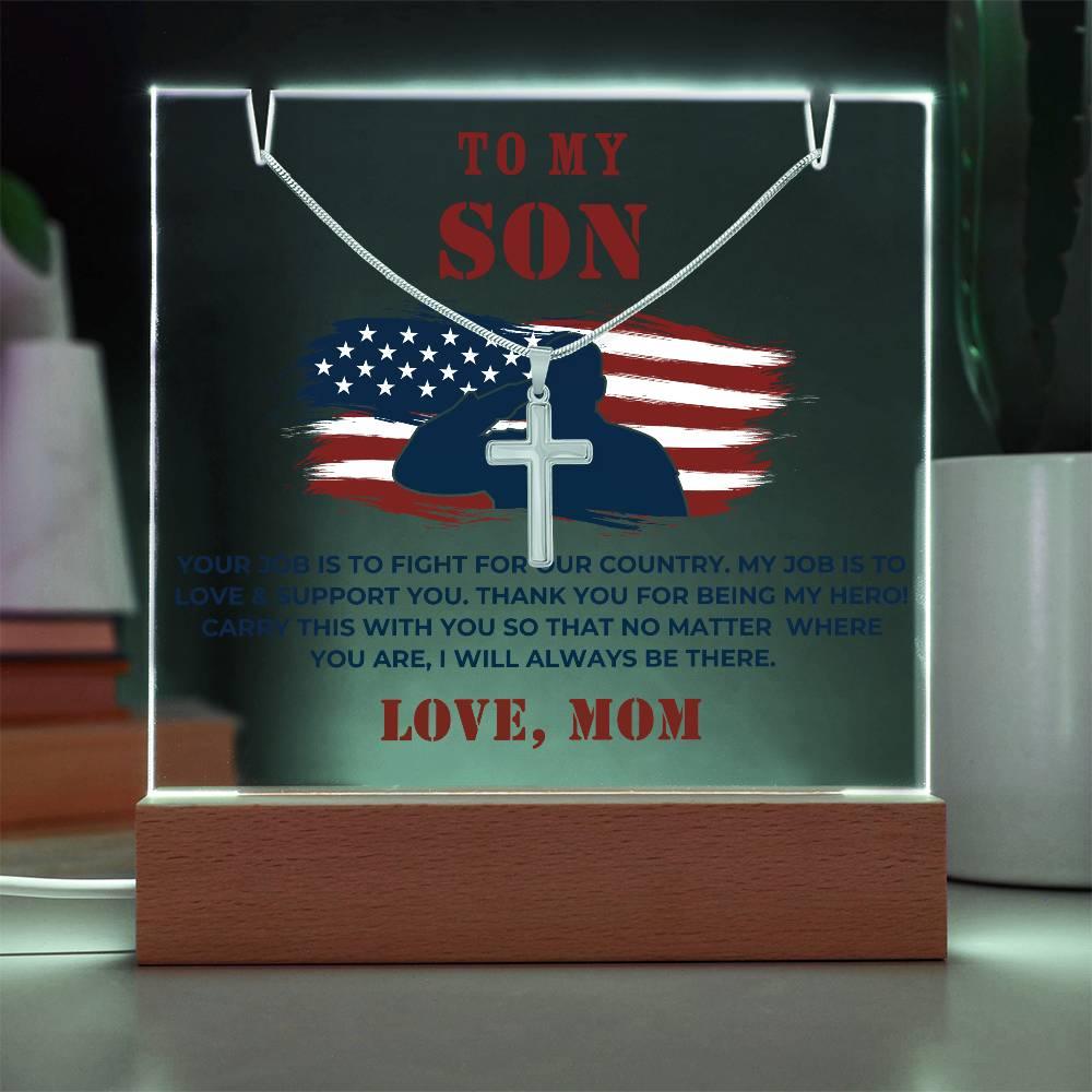 Military Son Cross Necklace and Acrylic Plaque - Your Job is to Fight for our Country - Mallard Moon Gift Shop