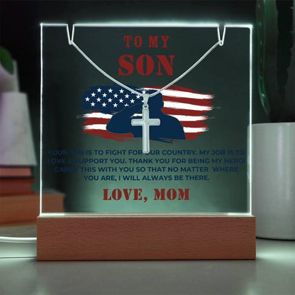 Military Son Cross Necklace and Acrylic Plaque - Your Job is to Fight for our Country - Mallard Moon Gift Shop