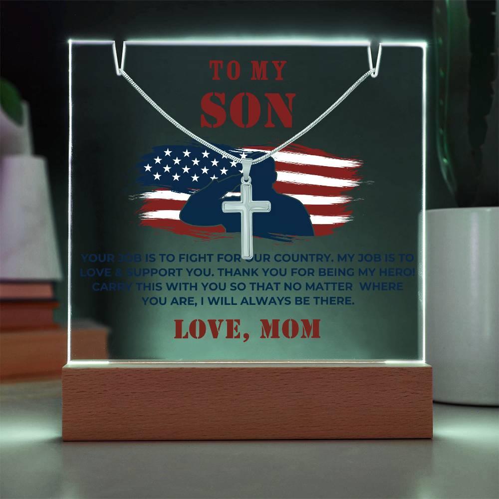 Military Son Cross Necklace and Acrylic Plaque - Your Job is to Fight for our Country - Mallard Moon Gift Shop