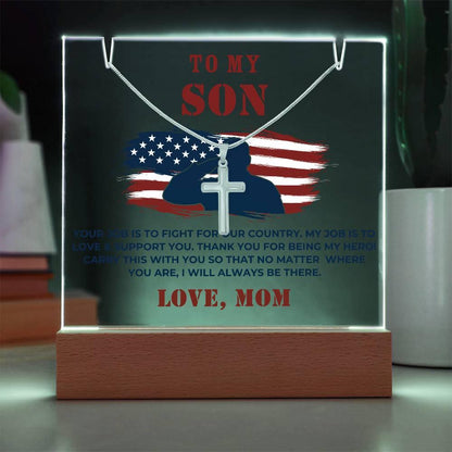 Military Son Cross Necklace and Acrylic Plaque - Your Job is to Fight for our Country - Mallard Moon Gift Shop