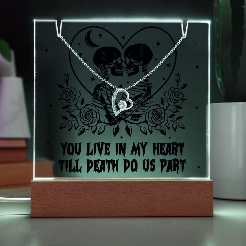 Gift for Soulmate, Wife - You live in my Heart till Death Do Us Part - Forever Love Necklace with Acrylic Plaque - Mallard Moon Gift Shop