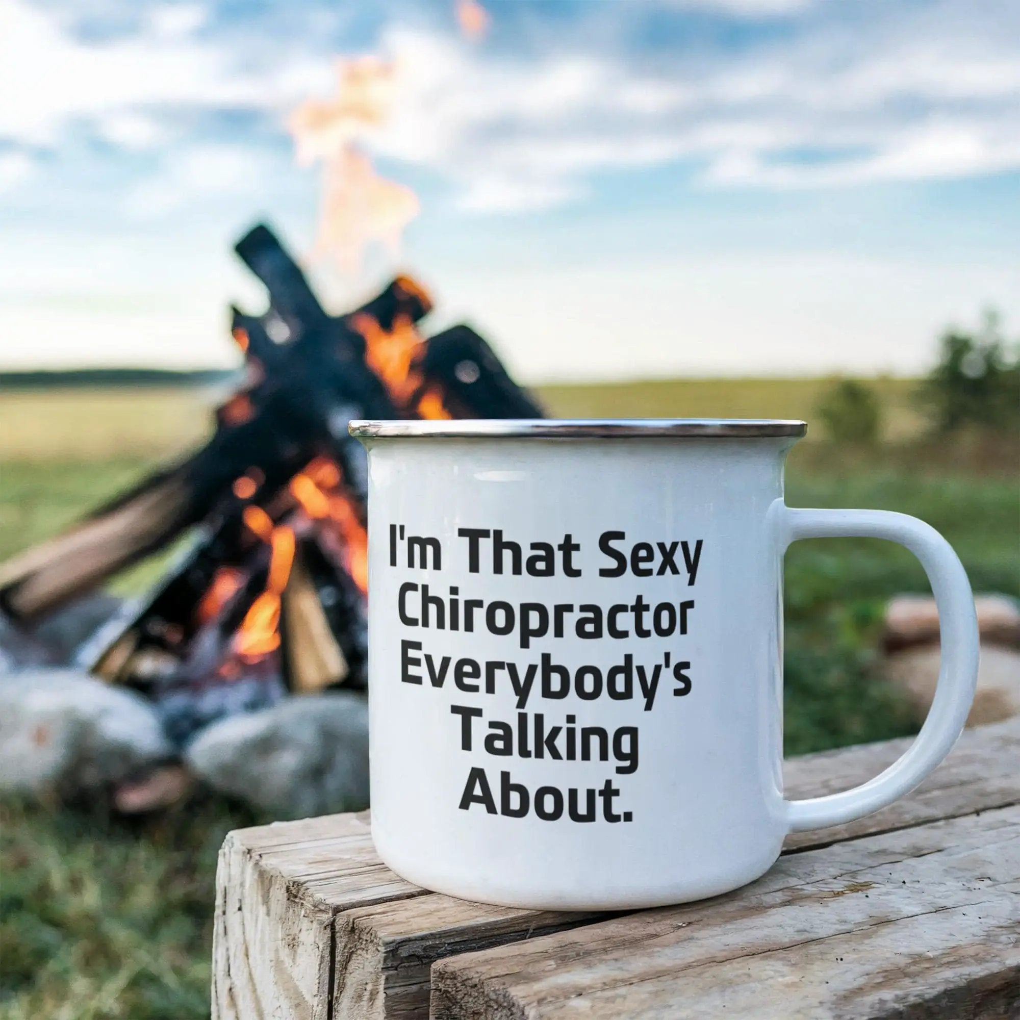 Funny Chiropractor Camping Mug – “I'm That Sexy Chiropractor Everybody's Talking About” – Enamel Coffee Mug Gift for Chiropractors