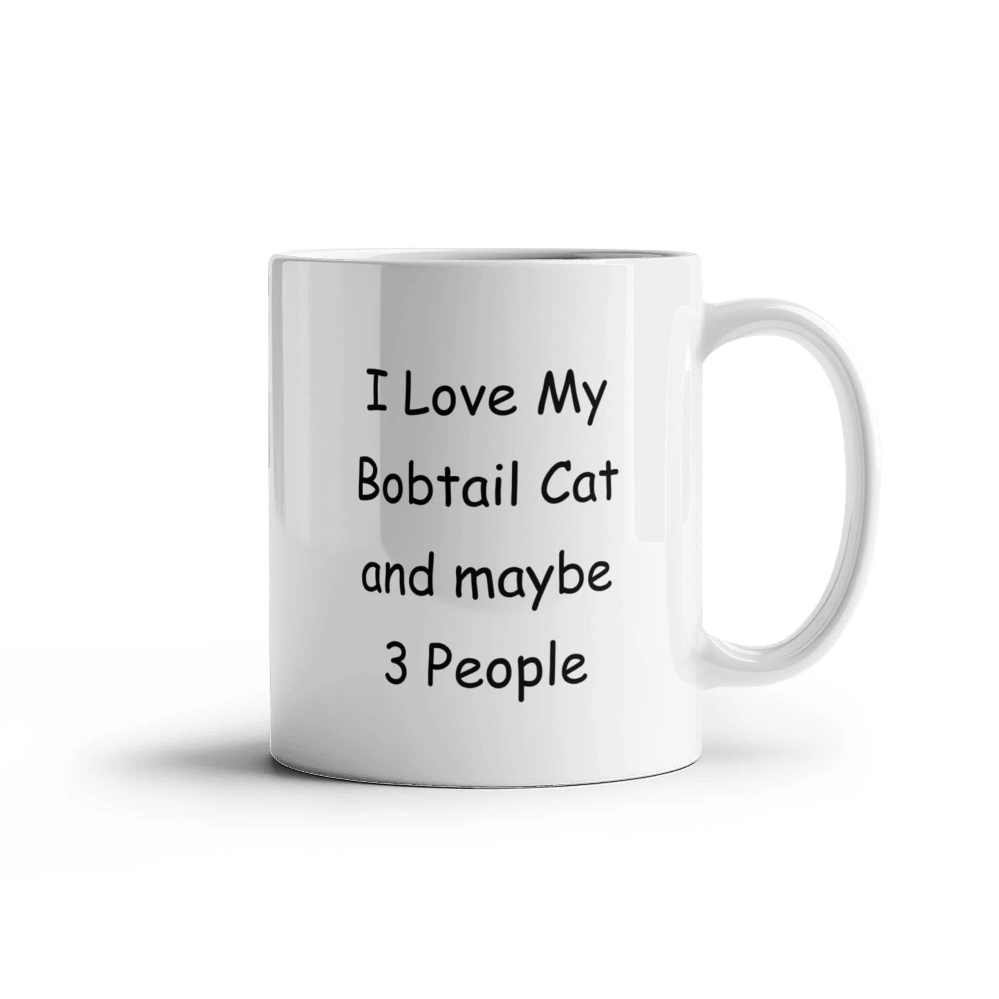 I Love My Bobtail Cat and Maybe 3 People Funny Cat Lover Ceramic Coffee Mug – Cat Mom and Cat Dad Gift