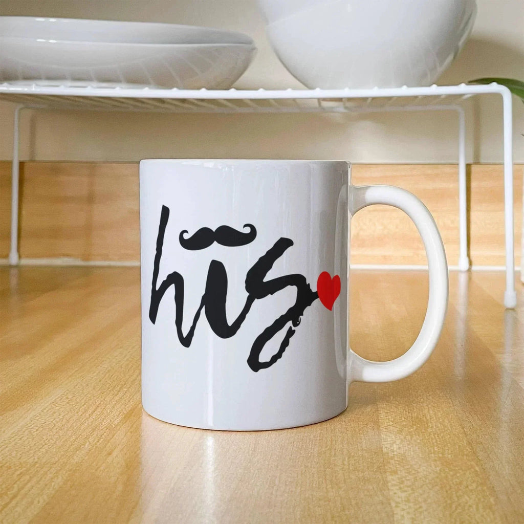 His Love Mug – 11oz/15oz Ceramic Coffee Cup for Your Special Guy