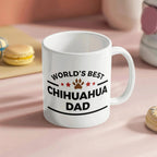 World's Best Chihuahua Dad White Ceramic Coffee Mug – Funny Dog Lover Gift for Pet Dads