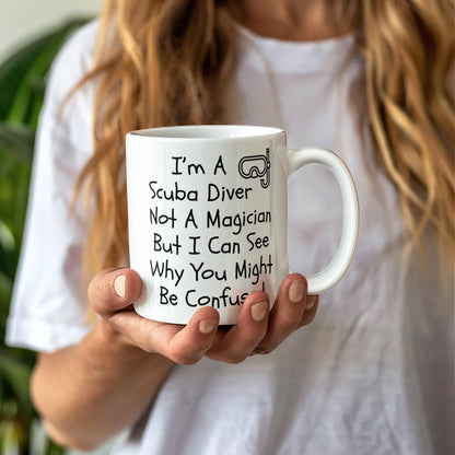 Funny Scuba Diving Coffee Mug - I'm a Scuba Diver, Not a Magician - Mallard Moon Gift Shop