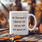 My Therapist Is a Bobtail Cat Funny Cat Lover Ceramic Coffee Mug – Sarcastic Gift for Cat Moms & Cat Dads