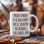 Funny Bullmastiff Dog Mom or Dad Mug – “Proud Parent of a Bullmastiff That Is Sometimes an Asshole” – White Ceramic Coffee Cup, 11oz or 15oz