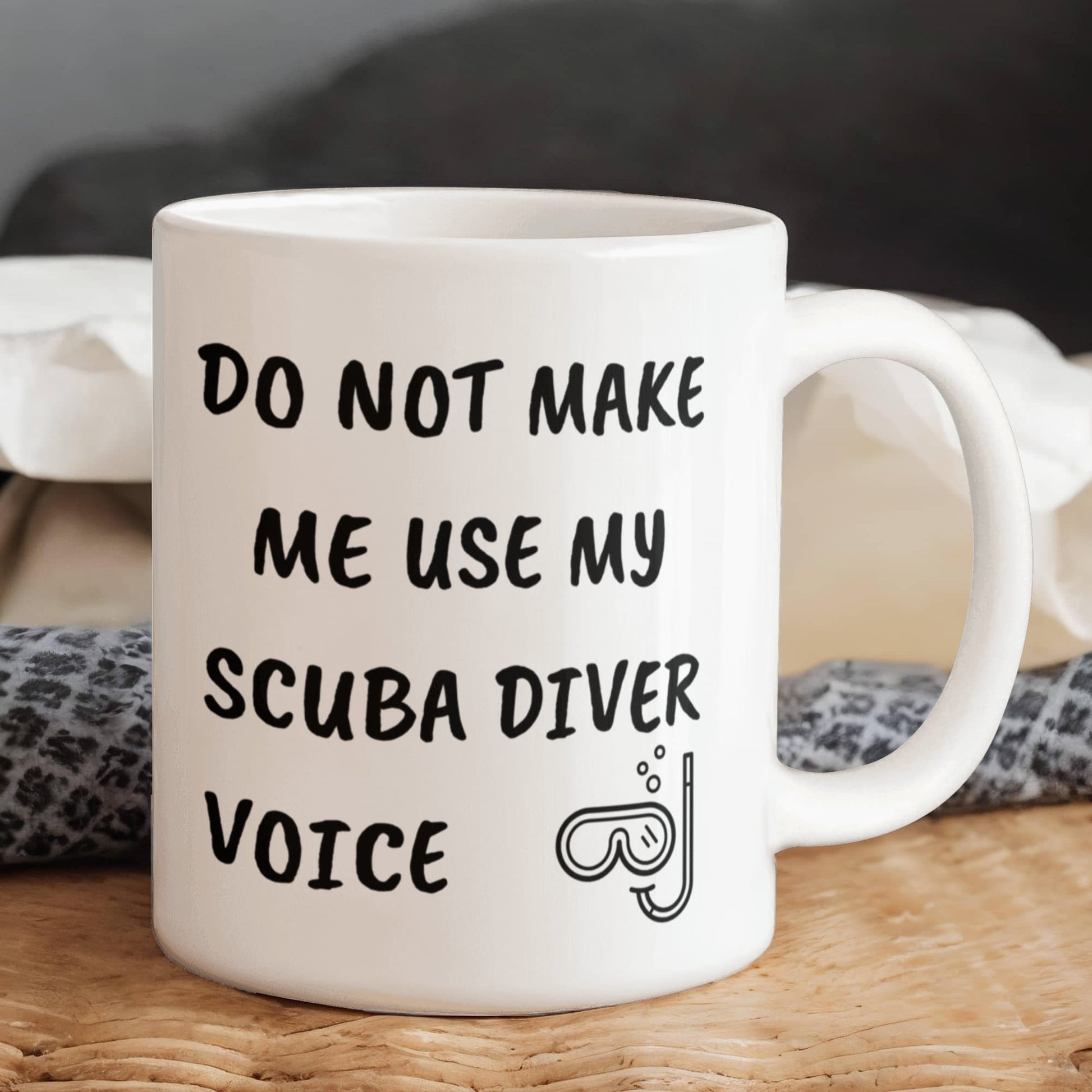 Funny Scuba Diver Ceramic Coffee Mug - Do Not Make Me Use My Scuba Diver Voice - Mallard Moon Gift Shop