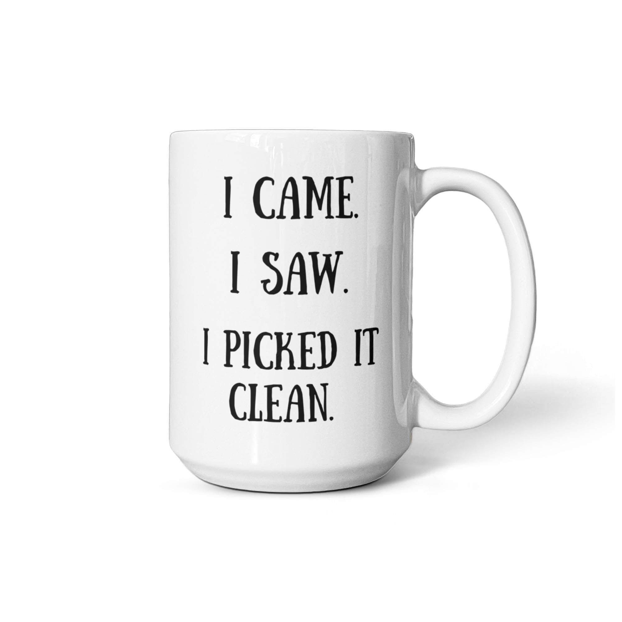 I Picked It Clean Funny Antiquing Mug – Gift for Vintage Pickers, Flea Market Hunters & Thrifters – White Ceramic Coffee Cup