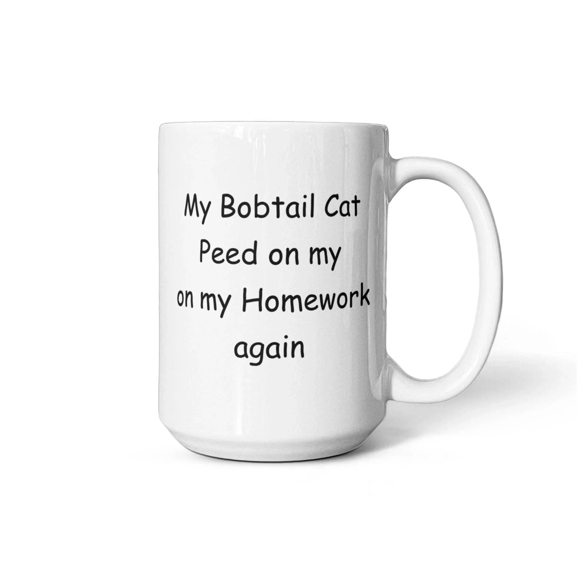 My Bobtail Cat Peed on My Homework Again Funny Cat Lover Ceramic Coffee Mug – Cat Parent Humor Gift