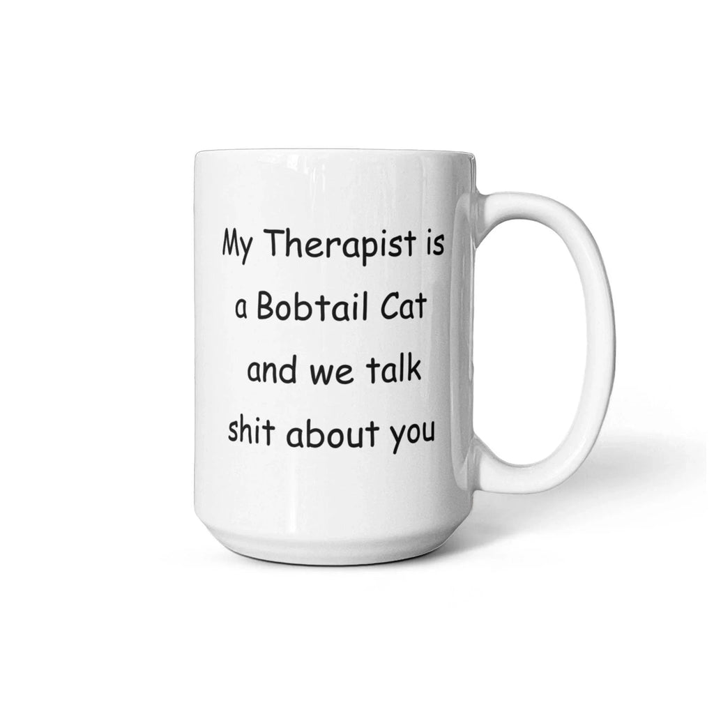My Therapist Is a Bobtail Cat Funny Cat Lover Ceramic Coffee Mug – Sarcastic Gift for Cat Moms & Cat Dads