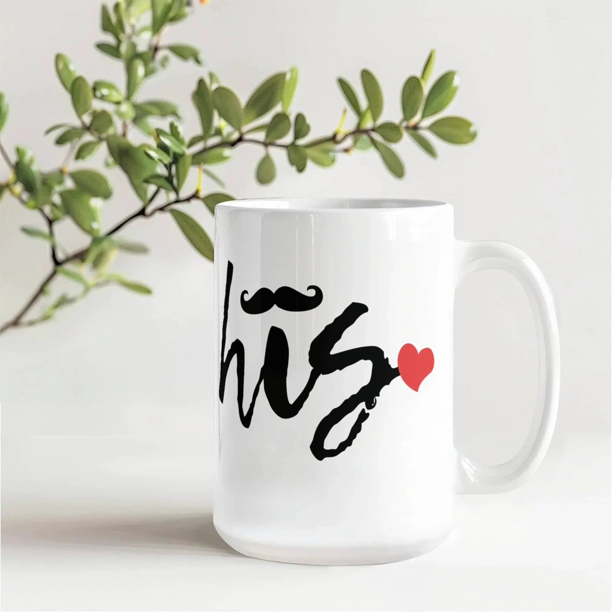 His Love Mug – 11oz/15oz Ceramic Coffee Cup for Your Special Guy