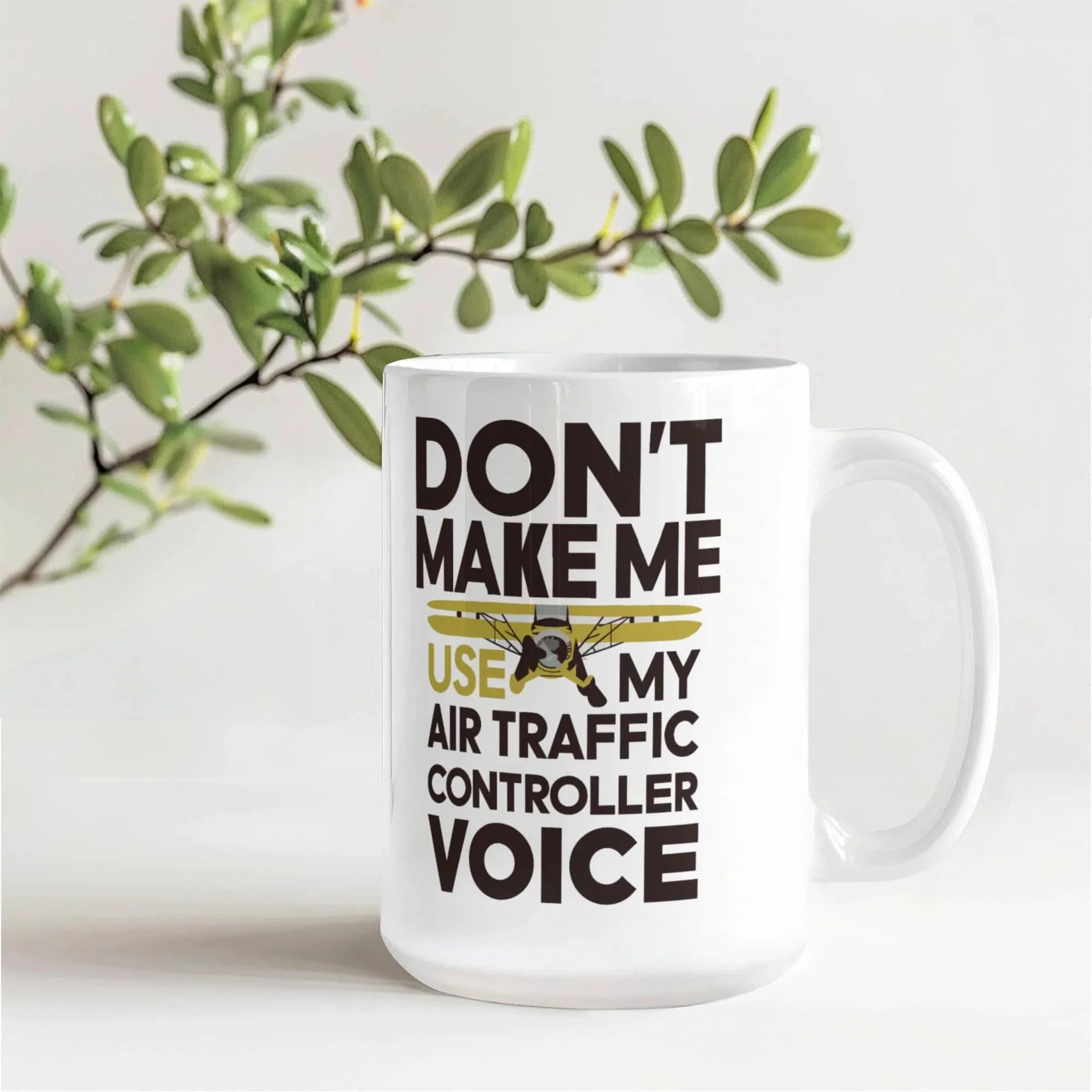 Funny Air Traffic Controller Coffee Mug - Don't Make Me Use My Air Traffic Controller Voice Aviation-Themed Pilot & ATC Gift