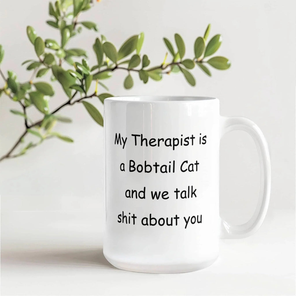 My Therapist Is a Bobtail Cat Funny Cat Lover Ceramic Coffee Mug – Sarcastic Gift for Cat Moms & Cat Dads