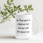 My Therapist Is a Bobtail Cat Funny Cat Lover Ceramic Coffee Mug – Sarcastic Gift for Cat Moms & Cat Dads