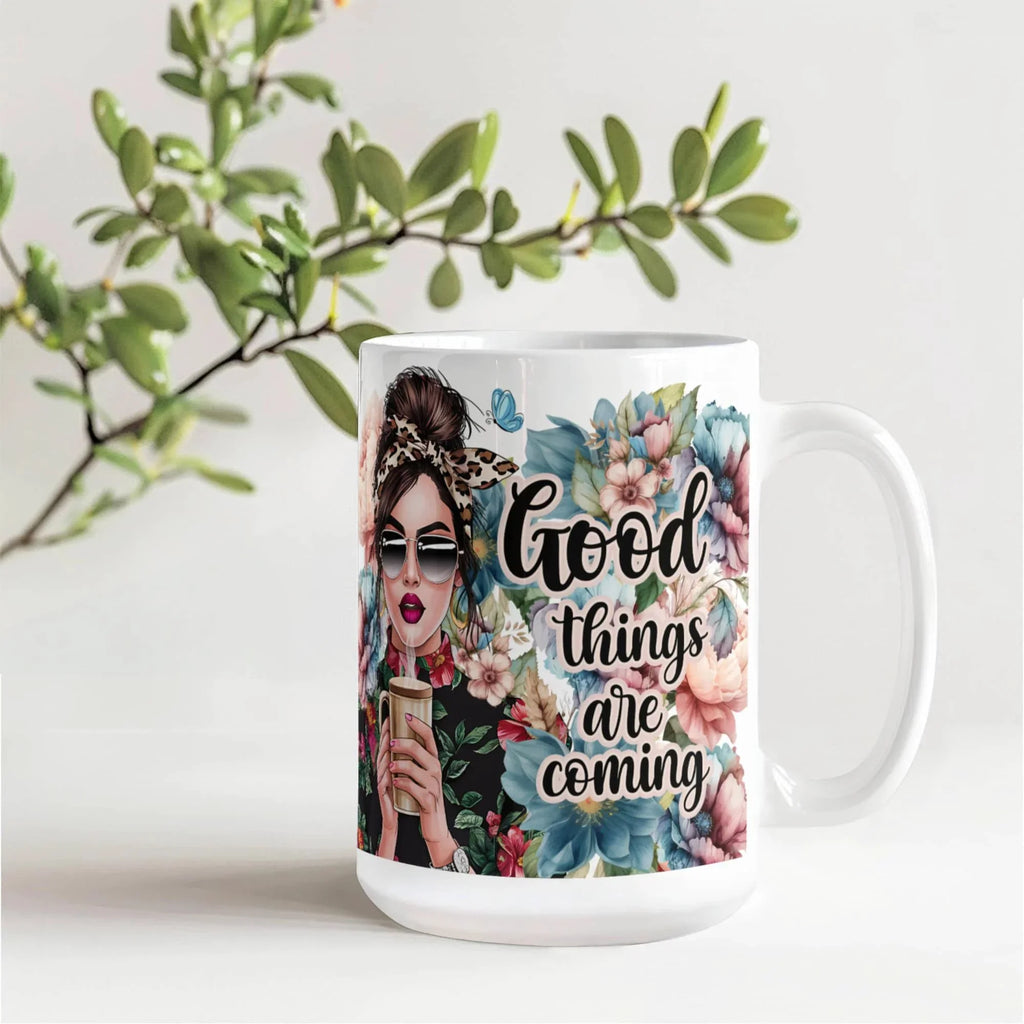 Good Things Are Coming Coffee Mug – Motivational Floral Mug with Stylish Woman, Positive Quote Gift for Women, Friends, Coworkers & Coffee Lovers