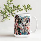 Good Things Are Coming Coffee Mug – Motivational Floral Mug with Stylish Woman, Positive Quote Gift for Women, Friends, Coworkers & Coffee Lovers