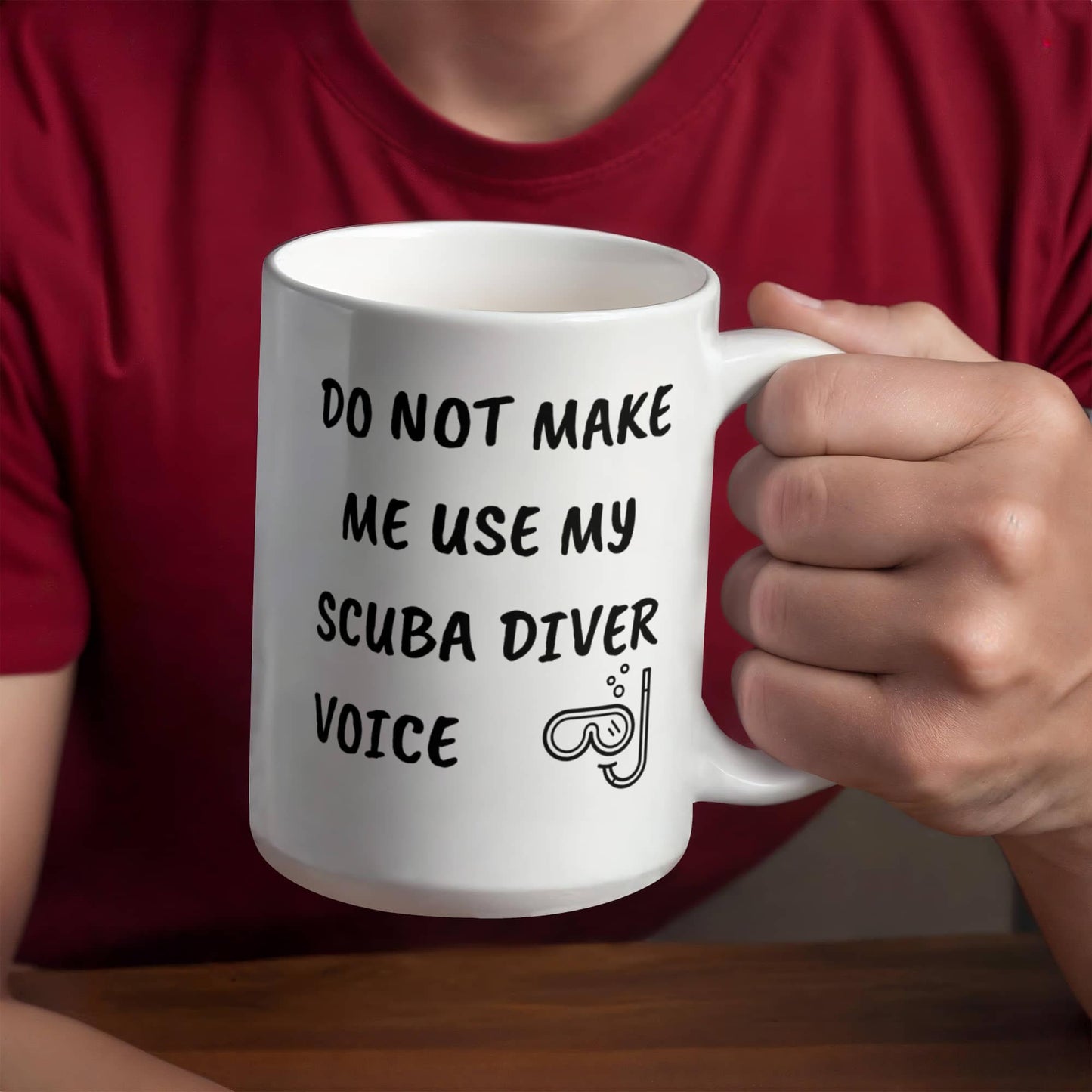 Funny Scuba Diver Ceramic Coffee Mug - Do Not Make Me Use My Scuba Diver Voice - Mallard Moon Gift Shop