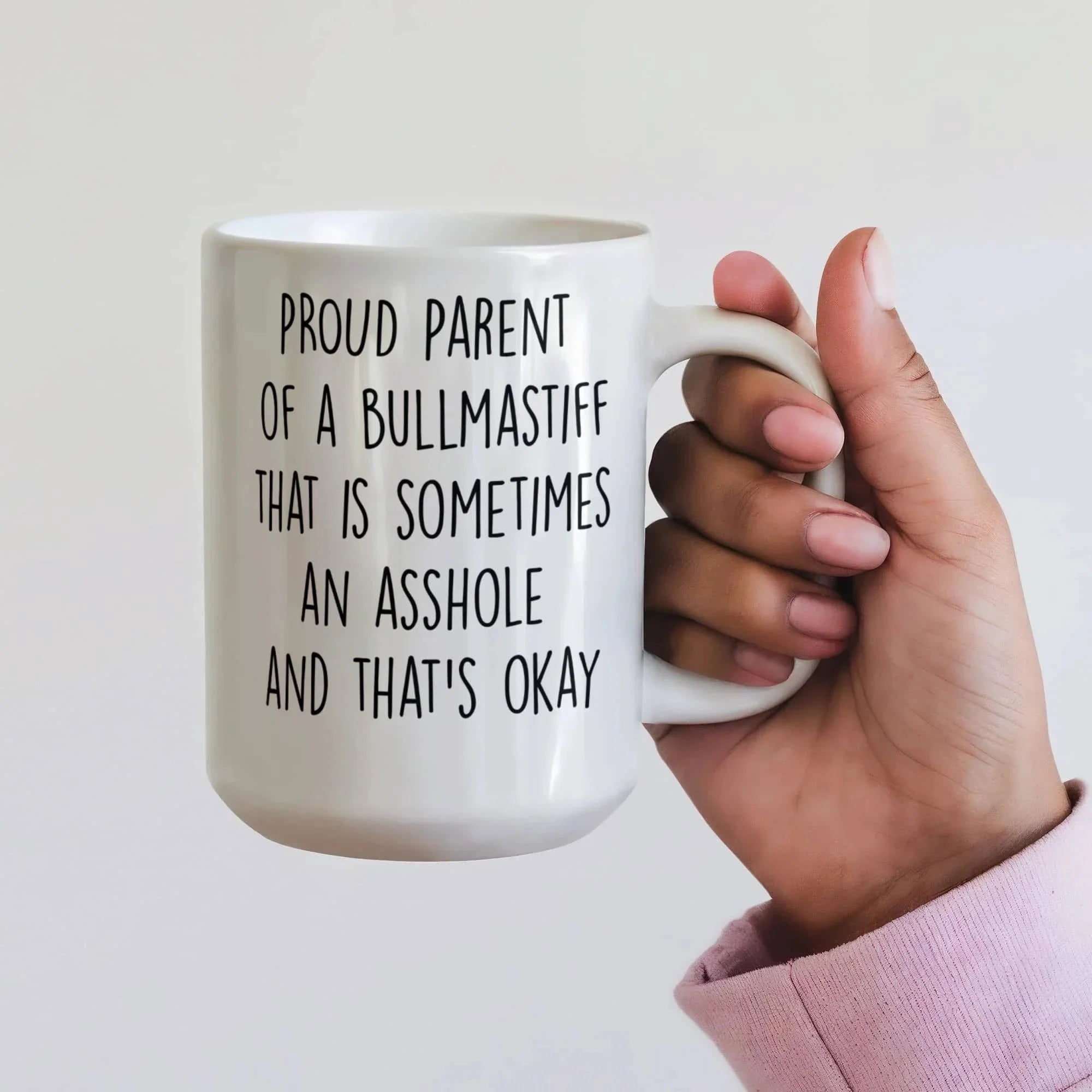 Funny Bullmastiff Dog Mom or Dad Mug – “Proud Parent of a Bullmastiff That Is Sometimes an Asshole” – White Ceramic Coffee Cup, 11oz or 15oz