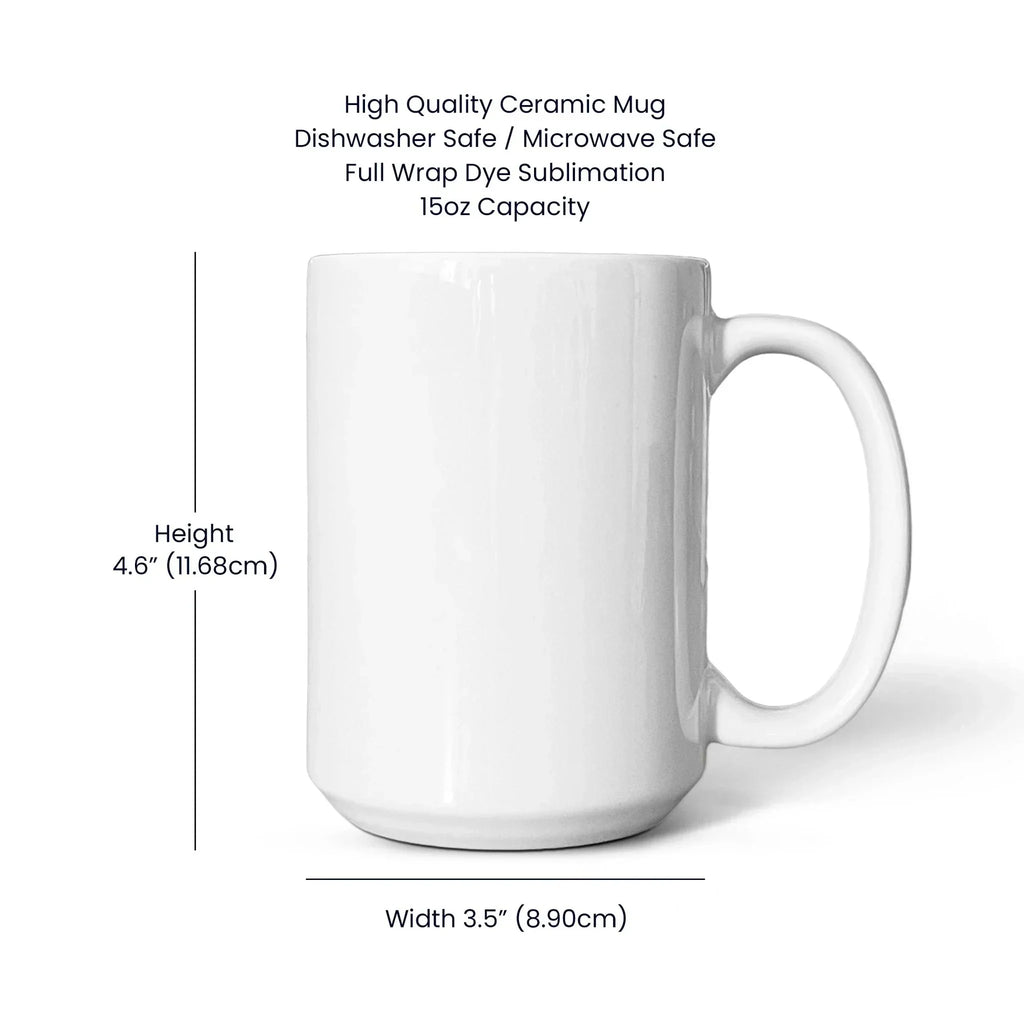 His Love Mug – 11oz/15oz Ceramic Coffee Cup for Your Special Guy