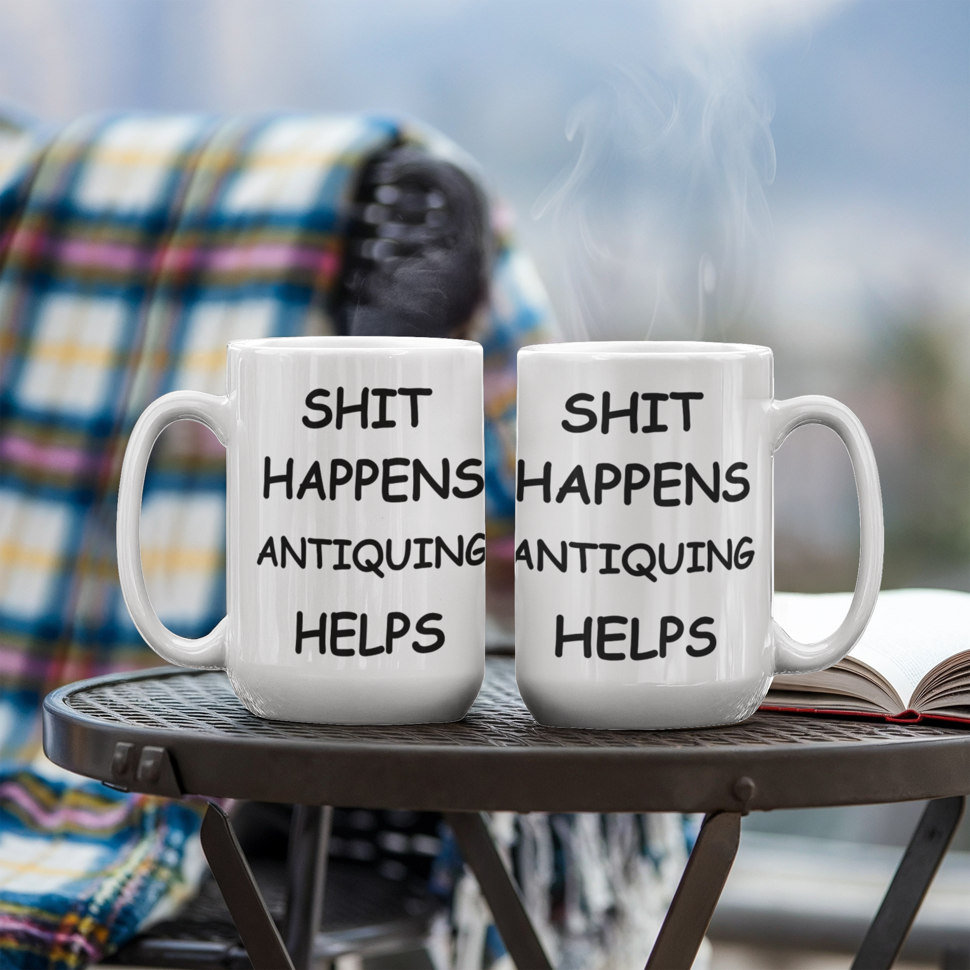 Shit Happens Antiquing Helps Funny Antiquing Coffee Mug – Humor Gift for Antique Lovers, Vintage Hunters, Treasure Pickers, Flea Market Fans – White Ceramic Mug