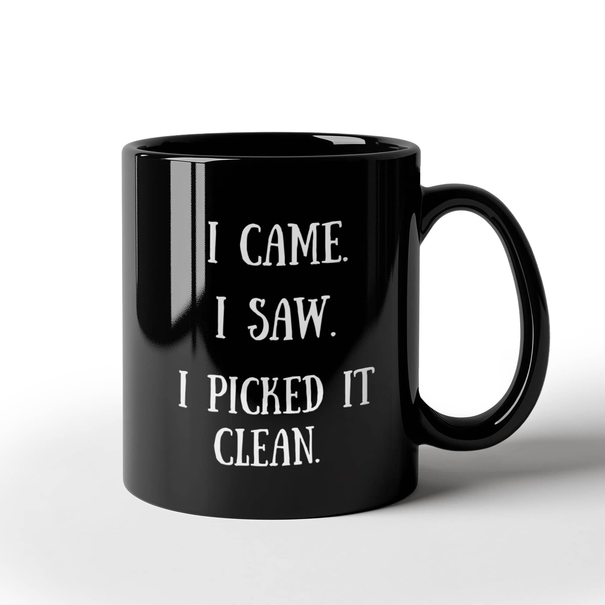 I Picked It Clean Funny Antiquing Black Ceramic Coffee Mug – Gift for Vintage Pickers, Flea Market Hunters & Thrifters