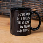 Funny Bullmastiff Dog Mom or Dad Mug – “Proud Parent of a Bullmastiff That Is Sometimes an Asshole” – Black Ceramic Coffee Cup, 11oz or 15oz