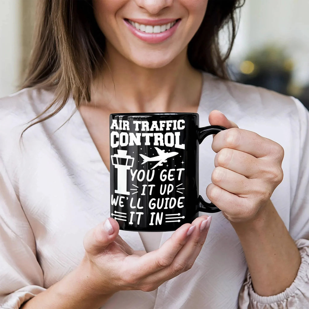 Funny Air Traffic Controller Coffee Mug – You Get It Up, We'll Guide It In– Aviation-Themed Pilot & ATC Gift