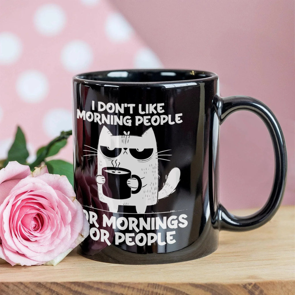 I Don't Like Morning People Funny Cat Mug – Sarcastic Cat Lover Black Coffee Cup