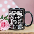 Funny Air Traffic Controller Coffee Mug – You Get It Up, We'll Guide It In– Aviation-Themed Pilot & ATC Gift