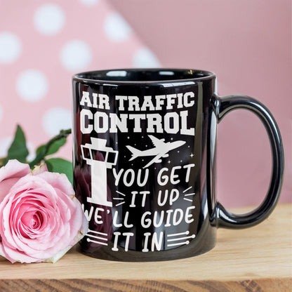 Funny Air Traffic Controller Coffee Mug – You Get It Up, We'll Guide It In– Aviation-Themed Pilot & ATC Gift - Mallard Moon Gift Shop