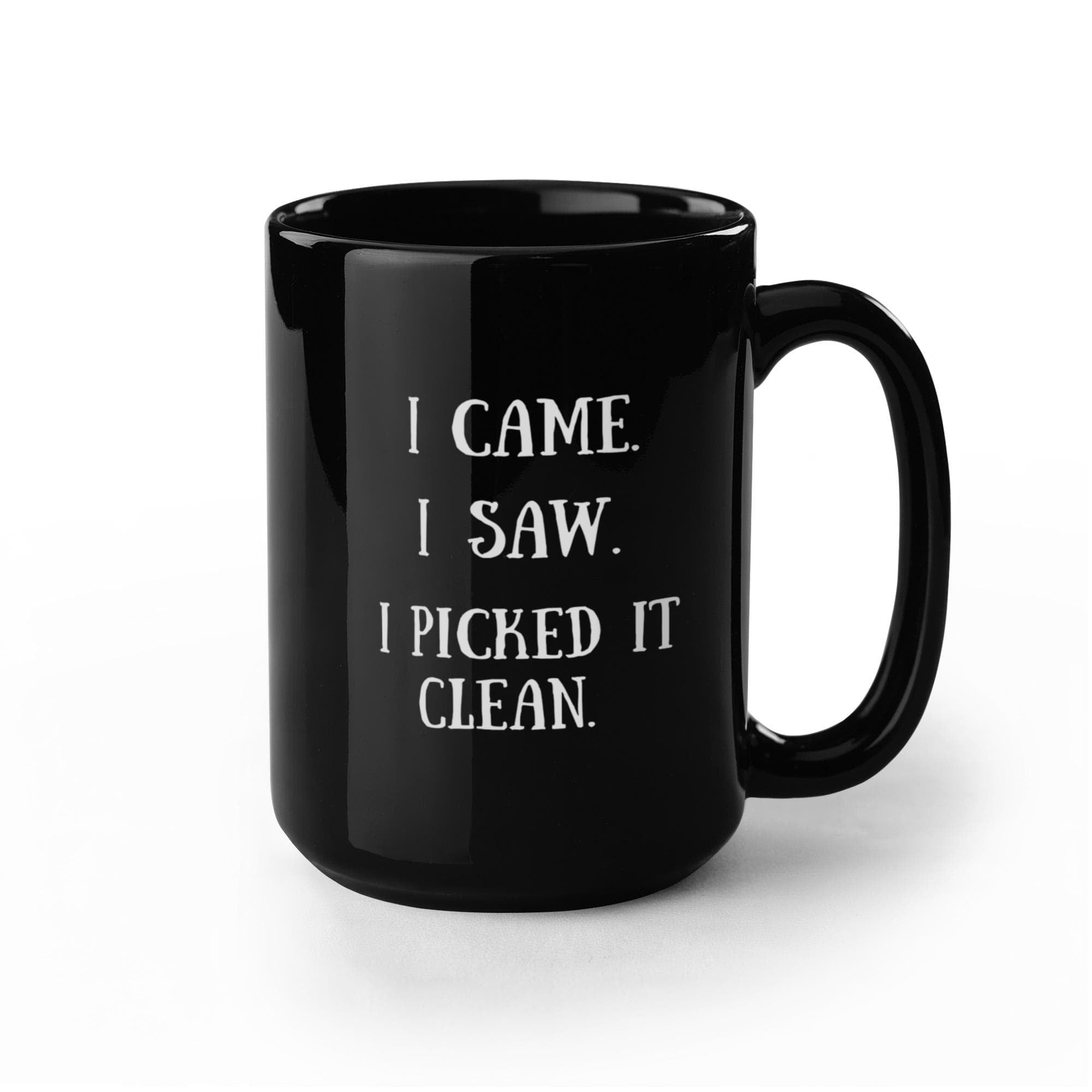 I Picked It Clean Funny Antiquing Black Ceramic Coffee Mug – Gift for Vintage Pickers, Flea Market Hunters & Thrifters