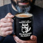I Don't Like Morning People Funny Cat Mug – Sarcastic Cat Lover Black Coffee Cup