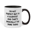 Scientist Coffee Mug Not Perfect But I'm A Scientist Ideal Gift For Scientists