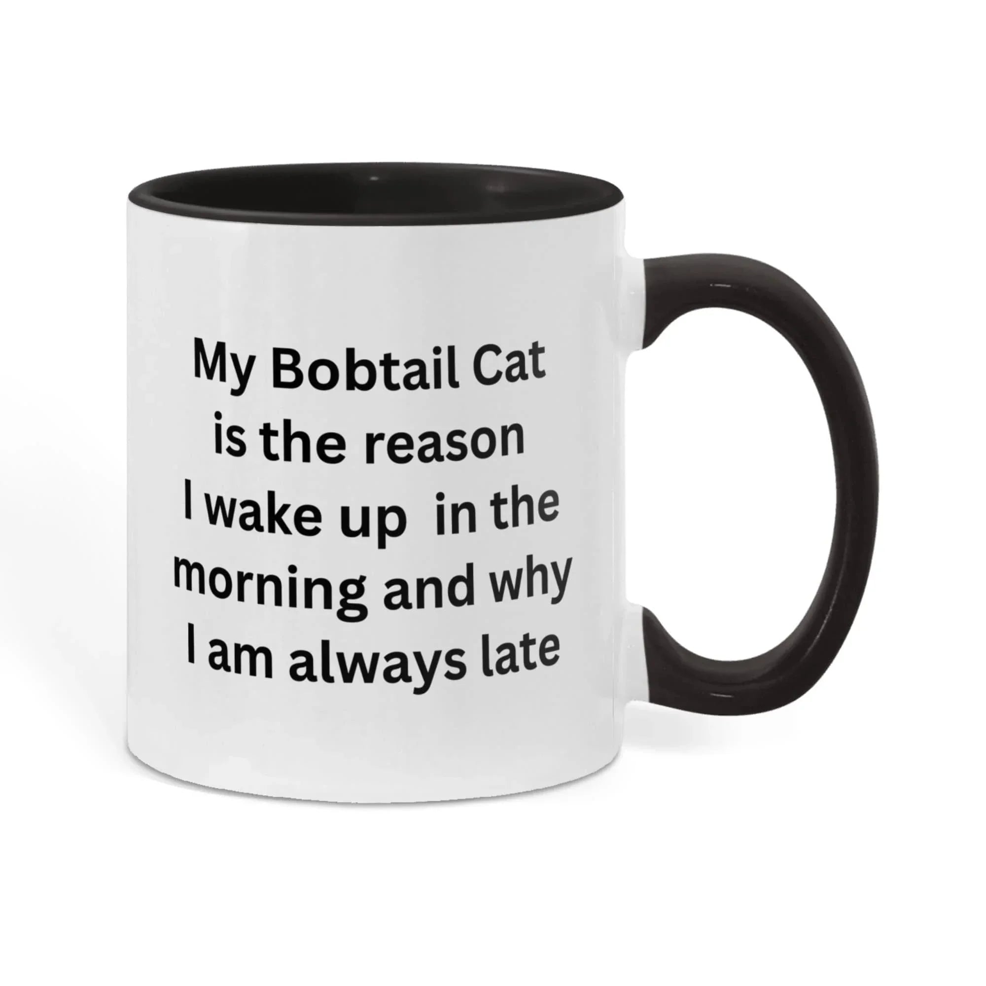 My Bobtail Cat Is the Reason I Wake Up Funny Cat Lover Color Accent Coffee Mug