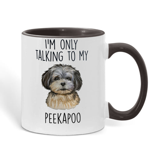 I'm Only Talking to My Peekapoo Two-Tone Coffee Mug – Cute Peekapoo Dog Lover Gift for Pet Parents - Mallard Moon Gift Shop