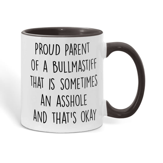 Funny Bullmastiff Dog Parent Color Accent Mug – “Proud Parent of a Bullmastiff That Is Sometimes an Asshole” – Two-Tone Coffee Cup, 11oz or 15oz in 7 Colors