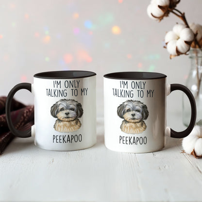 I'm Only Talking to My Peekapoo Two-Tone Coffee Mug – Cute Peekapoo Dog Lover Gift for Pet Parents - Mallard Moon Gift Shop