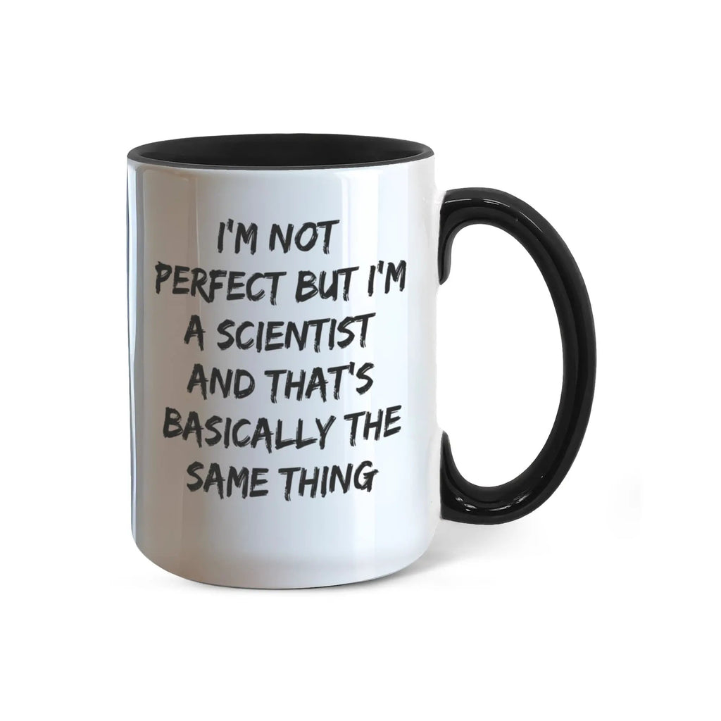 Scientist Coffee Mug Not Perfect But I'm A Scientist Ideal Gift For Scientists
