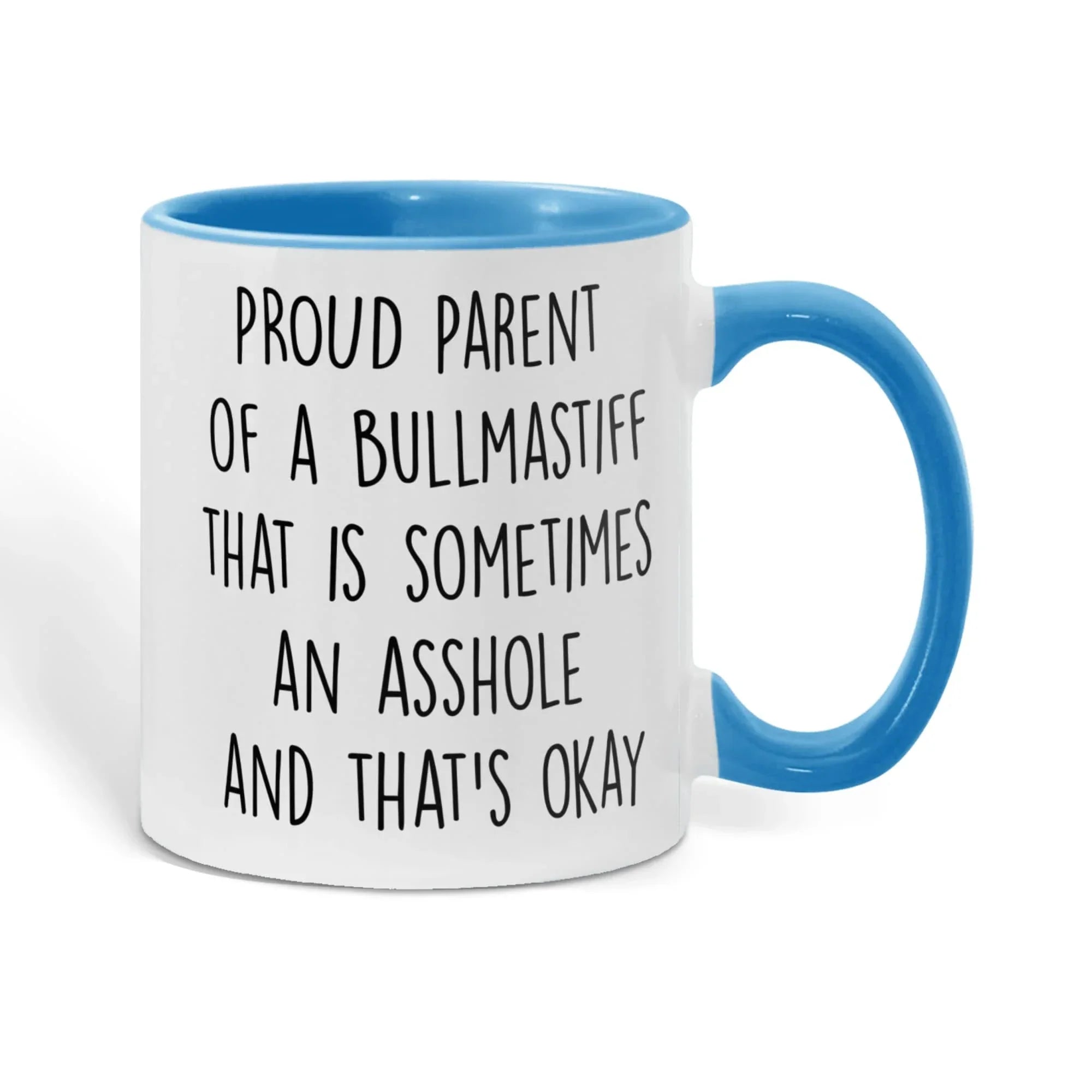 Funny Bullmastiff Dog Parent Color Accent Mug – “Proud Parent of a Bullmastiff That Is Sometimes an Asshole” – Two-Tone Coffee Cup, 11oz or 15oz in 7 Colors